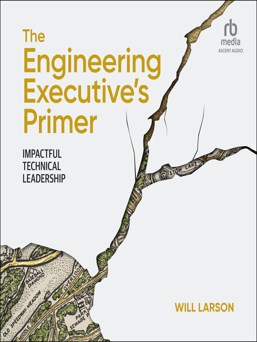 Title details for The Engineering Executive's Primer by Will Larson - Available